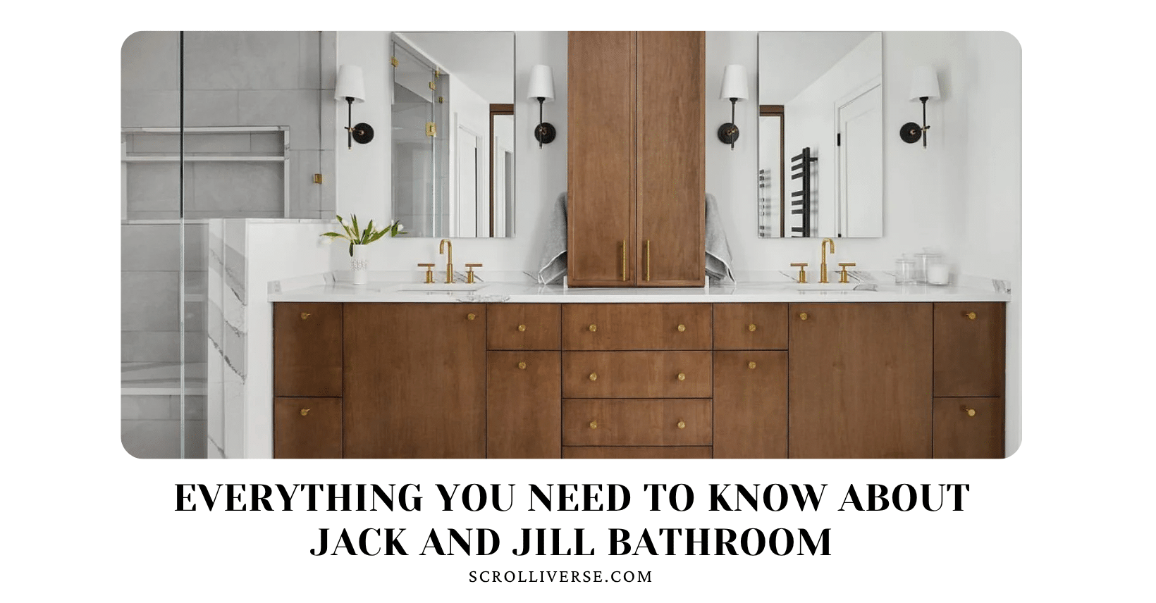 Jack and Jill Bathroom: What It Is & Why It Works